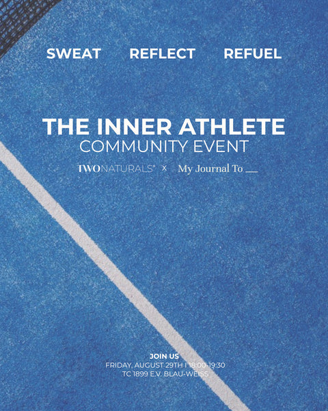 The Inner Athlete - powered by My Journal To_ x TWONATURALS (Berlin)